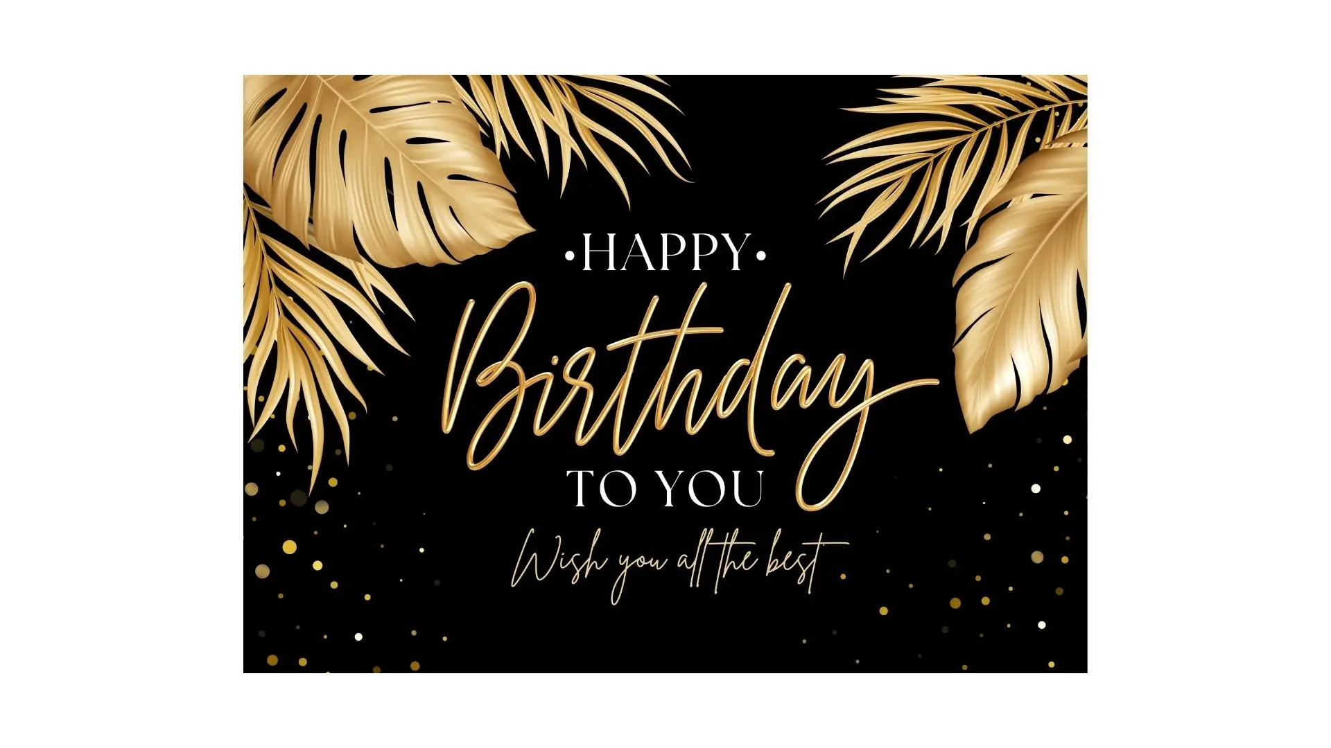 Festive birthday greeting featuring elegant gold palm leaves, conveying joy and celebration.