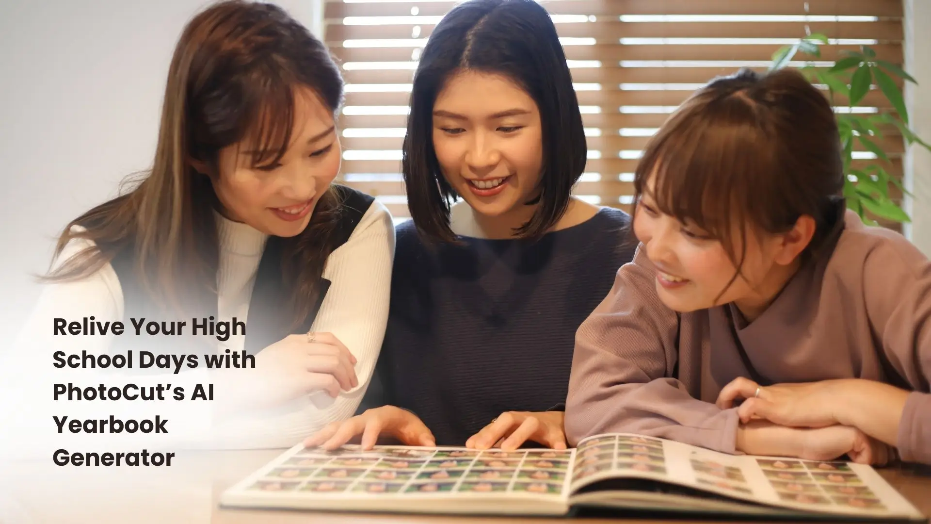 Three women examining a book that features the title "Relive Your High School Days with PhotoCut’s AI Yearbook Generator".